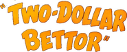 Logo of Two Dollar Bettor image size 595x246