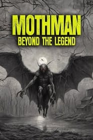 Mothman: Beyond the Legend