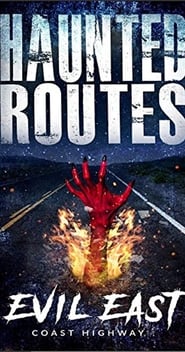 Haunted Routes: Evil East Coast Highway 2017 123movies