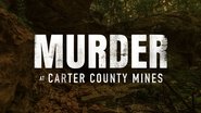 Backdrop of Murder at Carter County Mines image size 1920x1080