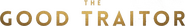 Logo of The Good Traitor image size 1501x215