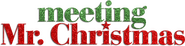 Logo of Meeting Mr. Christmas image size 4276x1056