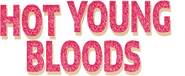 Logo of Hot Young Bloods image size 588x243