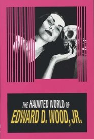 Poster of The Haunted World of Edward D. Wood, Jr. image size 676x1000