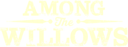 Logo of Among the Willows image size 1534x563