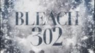 Bleach season 1 episode 302