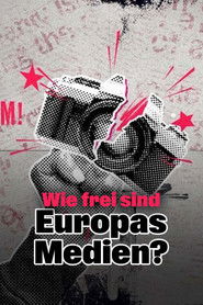 Unter Druck - Wie frei sind Europas Medien?