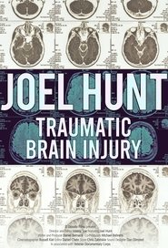 Joel Hunt: Traumatic Brain Injury (TBI)