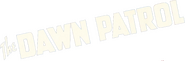 Logo of The Dawn Patrol image size 794x260