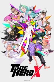 Poster of TO BE HERO X image size 1365x2048