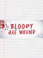 Poster of Bloody Axe Wound image size 1728x2304