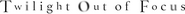 Logo of Twilight Out of Focus image size 1200x93