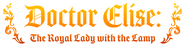 Logo of Doctor Elise: The Royal Lady with the Lamp image size 1200x307