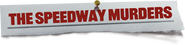 Logo of The Speedway Murders image size 4277x1050