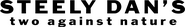 Logo of Steely Dan: Two Against Nature image size 2437x356