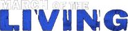 Logo of March of The Living image size 779x189