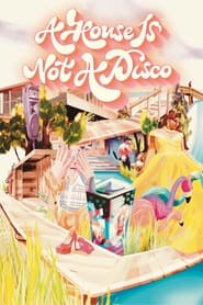 A House Is Not a Disco poster