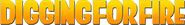 Logo of Digging for Fire image size 1570x214