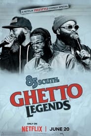 85 South: Ghetto Legends 2023 Soap2Day