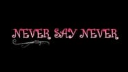 Never Say Never wallpaper 