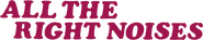 Logo of All the Right Noises image size 916x184