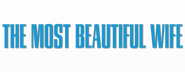 Logo of The Most Beautiful Wife image size 800x310