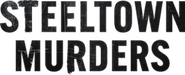 Logo of Steeltown Murders image size 720x290