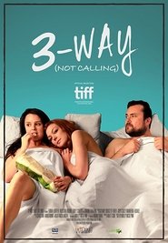 3-Way (Not Calling) 2016 123movies