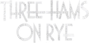 Logo of Three Hams on Rye image size 588x282