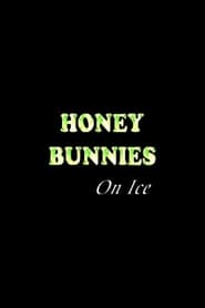 Honey Bunnies on Ice FULL MOVIE