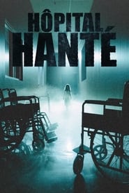 Haunted Hospitals streaming VF - wiki-serie.cc