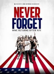 Never Forget: WWE Returns After 9/11 2021 123movies