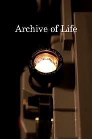 Archive of Life streaming