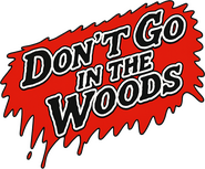 Logo of Don't Go in the Woods image size 974x808