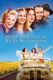 Divine Secrets of the Ya-Ya Sisterhood 2002 123movies