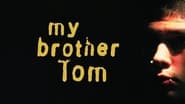 My Brother Tom wallpaper 