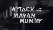 Attack of the Mayan Mummy wallpaper 