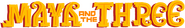 Logo of Maya and the Three image size 1277x190
