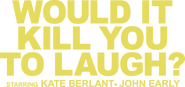 Logo of Would It Kill You to Laugh? Starring Kate Berlant + John Early image size 1416x668