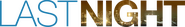 Logo of Last Night image size 4186x621