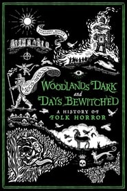 Woodlands Dark and Days Bewitched: A History of Folk Horror 2021 123movies