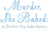 Logo of Murder, She Baked: A Chocolate Chip Cookie Mystery image size 589x352