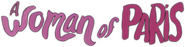 Logo of A Woman of Paris: A Drama of Fate image size 991x252