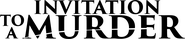 Logo of Invitation to a Murder image size 4301x912