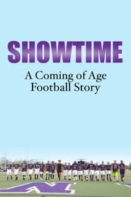 Showtime: A Coming of Age Football Story