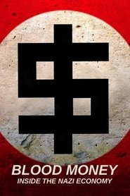 poster Blood Money: Inside the Nazi Economy