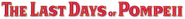 Logo of The Last Days of Pompeii image size 796x80