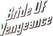 Logo of Bride of Vengeance image size 478x331