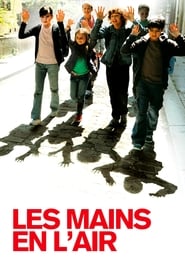 Voir film Les Mains en l'Air en streaming