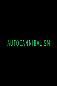 Autocannibalism